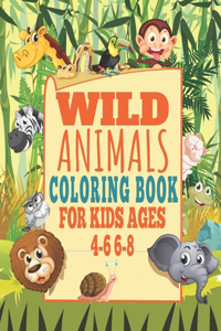 Wild Animals Coloring Book For Kids Ages 4-6 6-8