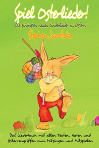 Spiel Osterlieder! Die schönsten neuen Kinderlieder zu Ostern