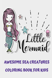 Awesome sea creatures coloring book for kids: (Super Fun Coloring scenes for kids )