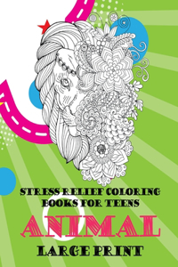 Stress Relief Coloring Books for Teens - Animal - Large Print