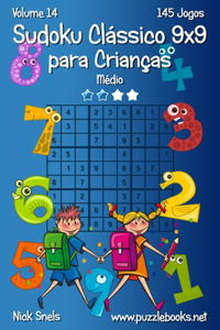 Sudoku Clássico 9x9 para Crianças - Médio - Volume 14 - 145 Jogos