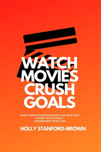 Watch Movies Crush Goals