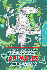 Libro de colorear para adultos para mamá - Líneas gruesas - Animales