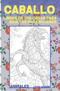 Libros de colorear para adultos para mujeres - Letra grande - Animales - Caballo