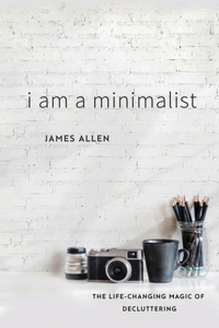 I Am a Minimalist
