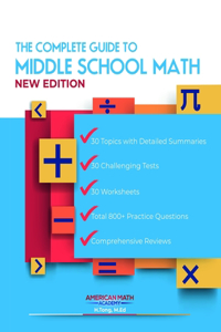 The Complete Guide to Middle School Math