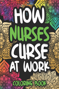 How Nurses Curse At Work
