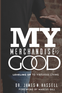 My Merchandise is Good: Leveling Up to Virtuous Living