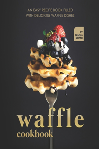 Waffle Cookbook