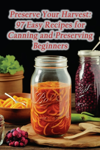 Preserve Your Harvest