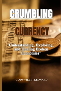 Crumbling Currency