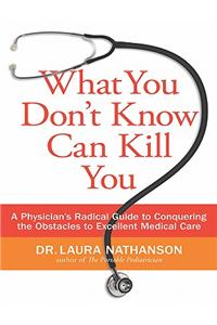 What You Don't Know Can Kill You