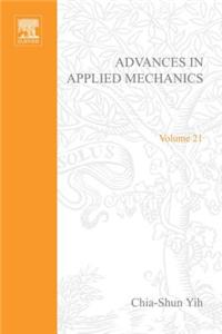 Advances in Applied Mechanics Volume 21