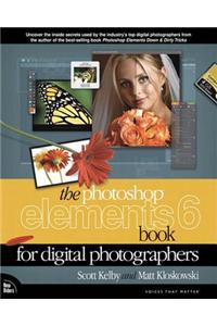 Photoshop Elements 6 Book for Digital Photographers, The