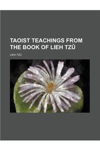 Taoist Teachings from the Book of Lieh Tz