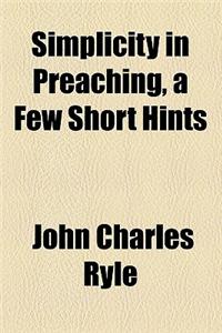 Simplicity in Preaching, a Few Short Hints