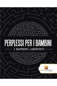 Perplessi Per I Bambini