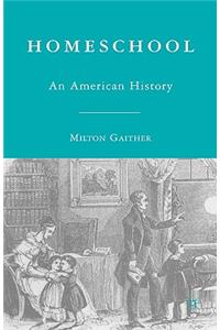 Homeschool: An American History