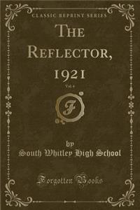 The Reflector, 1921, Vol. 4 (Classic Reprint)