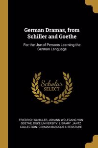 German Dramas, from Schiller and Goethe