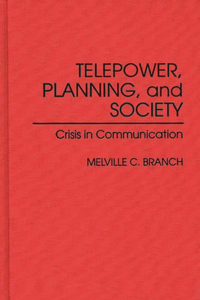 Telepower, Planning, and Society