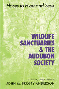 Wildlife Sanctuaries & the Audubon Society