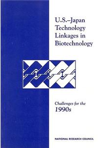 U.S.-Japan Technology Linkages in Biotechnology