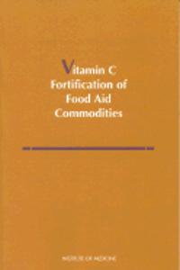 Vitamin C Fortification of Food Aid Commodities