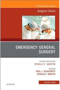 Emergency General Surgery, an Issue of Surgical Clinics