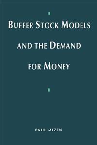 Buffer Stock Models and the Demand for Money