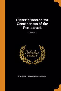 Dissertations on the Genuineness of the Pentateuch; Volume 1