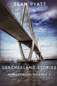 Geecheeland Stories Homecoming: Episode 2