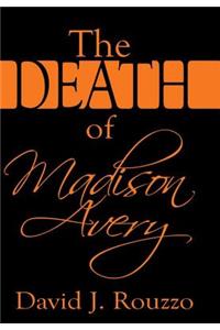 The Death of Madison Avery