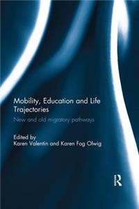 Mobility, Education and Life Trajectories