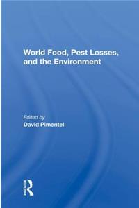 World Food, Pest Losses, And The Environment