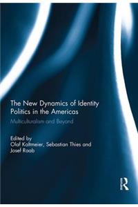 New Dynamics of Identity Politics in the Americas