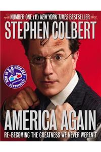 America Again: Re-Becoming the Greatness We Never Weren't