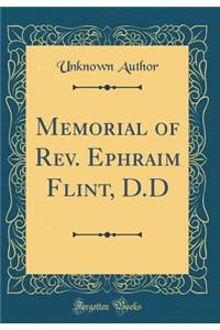 Memorial of Rev. Ephraim Flint, D.D (Classic Reprint)