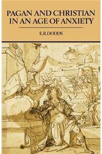 Pagan and Christian in an Age of Anxiety