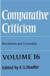 Comparative Criticism: Volume 16, Revolutions and Censorship