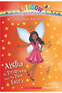 Aisha the Princess and the Pea Fairy (the Fairy Tale Fairies #6), Volume 6