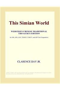 This Simian World (Webster's Chinese Traditional Thesaurus Edition)
