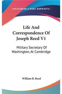 Life And Correspondence Of Joseph Reed V1