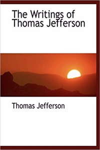 The Writings of Thomas Jefferson