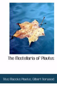 The Mostellaria of Plautus