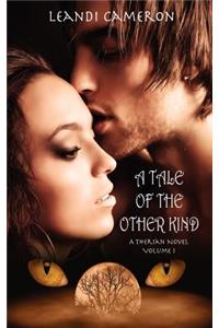 A Tale of the Other Kind