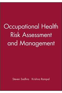 Occupational Health Risk Assessment and Management