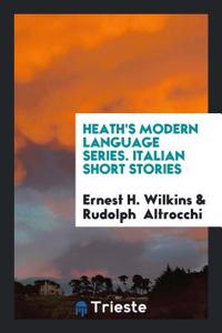 Heath's Modern Language Series. Italian Short Stories