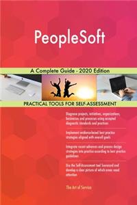 PeopleSoft A Complete Guide - 2020 Edition