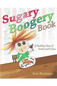 Sugary Boogery Book